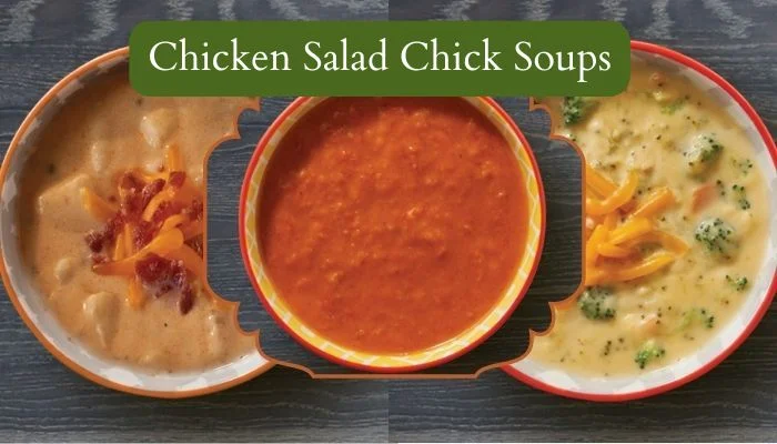Chicken Salad Chick Soups